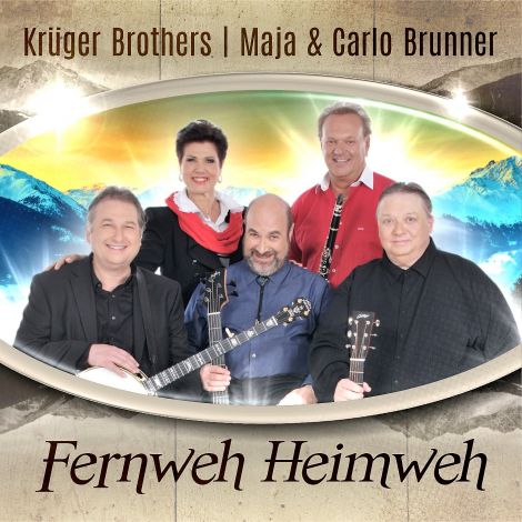 Krüger Brothers I Maja & Carlo Brunner "Fernweh Heimweh"